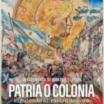 Proyección del documental “Patria o colonia – Siguiendo el rastro del oro” en SMATA este viernes 4 de septiembre