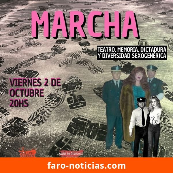 Salta La Térmica presenta la segunda función de la obra “Marcha” sobre la última dictadura
